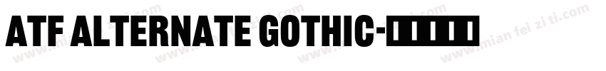 ATF Alternate Gothic字体转换